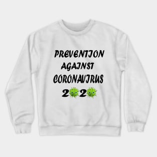 Prevention against Coronavirus 2020 Crewneck Sweatshirt